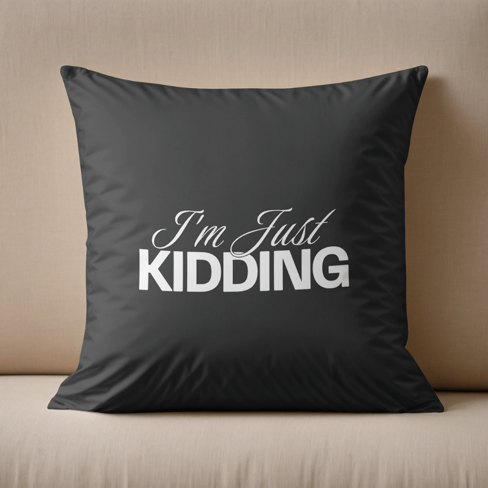 “I'm Just Kidding” Cotton Throw Cushion black and white