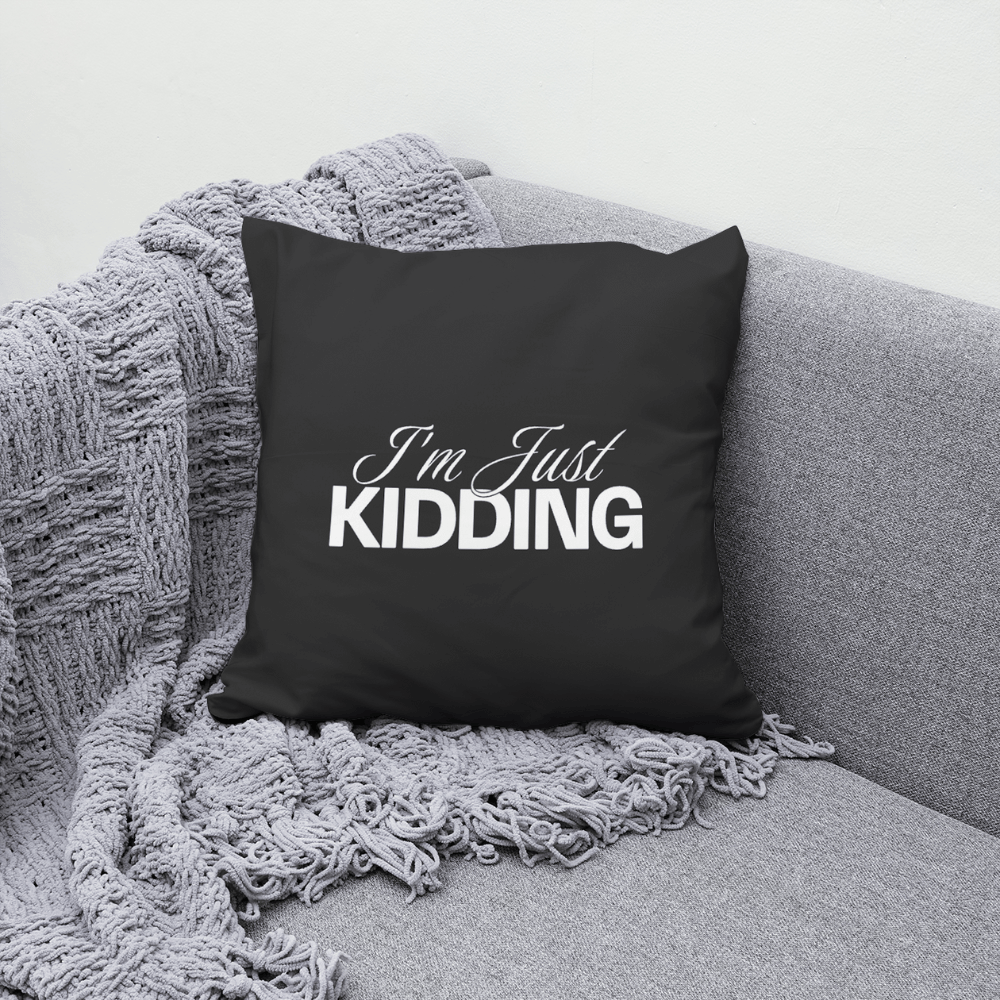 “I'm Just Kidding” Cotton Throw Cushion black and white