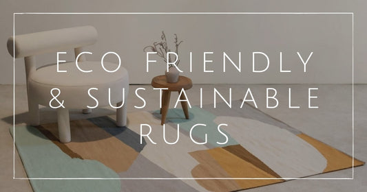Eco-Friendly Rugs: Sustainable Choices for Your Home