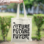 Tote bag with warped black text repeating “FUTURE FUTURE FUTURE” – modern cotton canvas bag held on shoulder, minimalist design