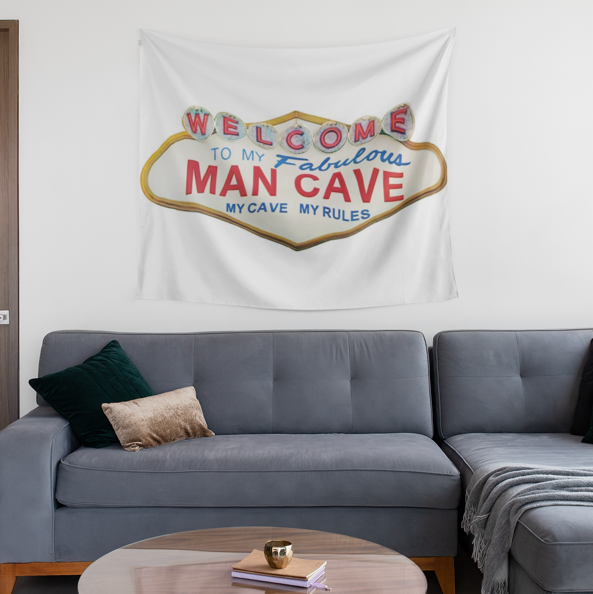 Welcome To My Fabulous Mancave Tapestry