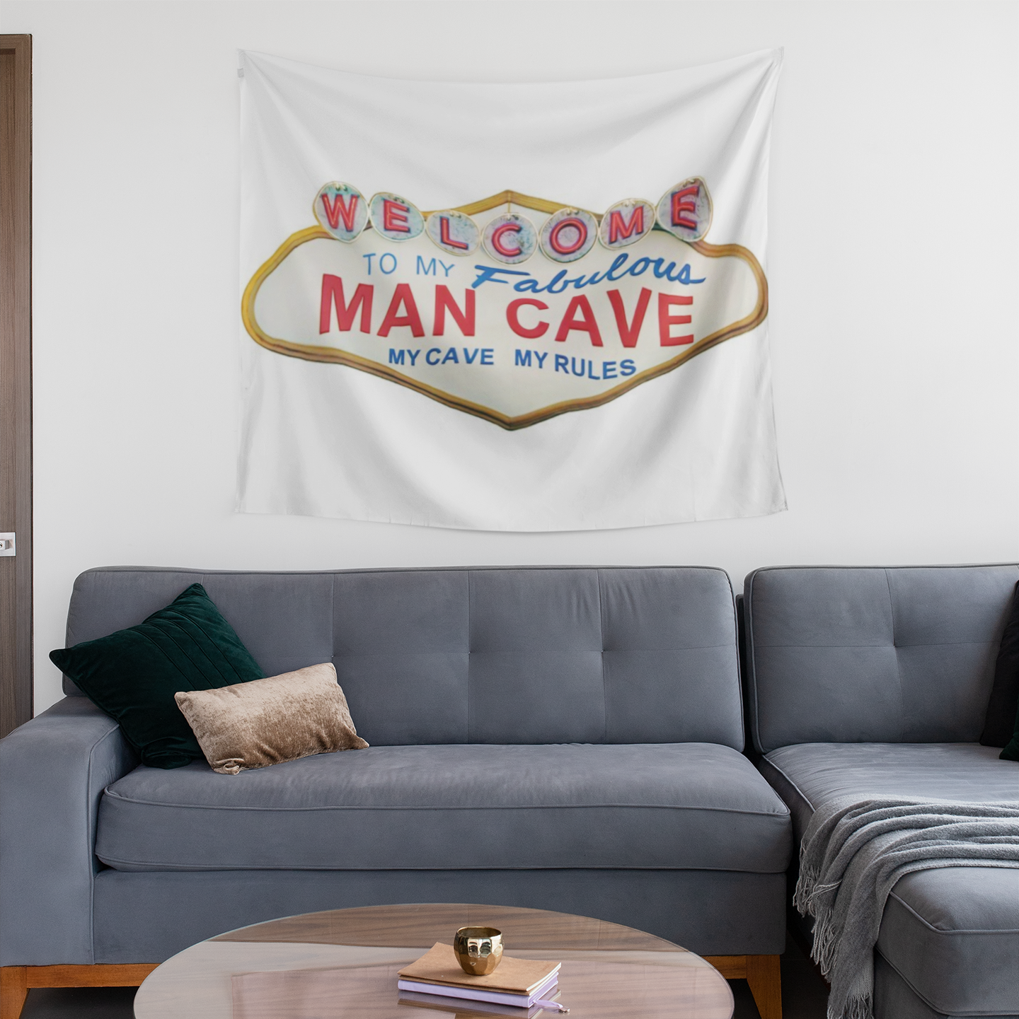 Welcome To My Fabulous Mancave Tapestry